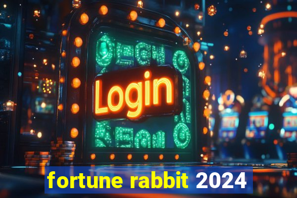 fortune rabbit 2024